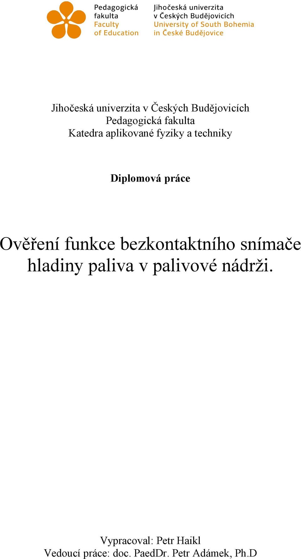 funkce bezkontaktního snímače hladiny paliva v palivové nádrži.