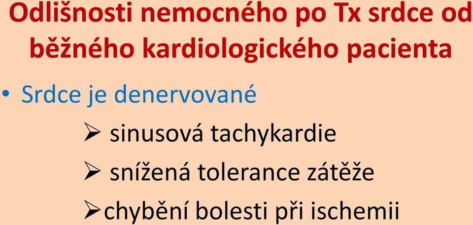 je denervované sinusová tachykardie