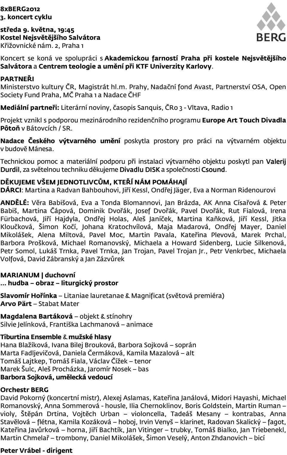 PARTNEŘI Ministerstvo kultury ČR, Magistrát hl.m.