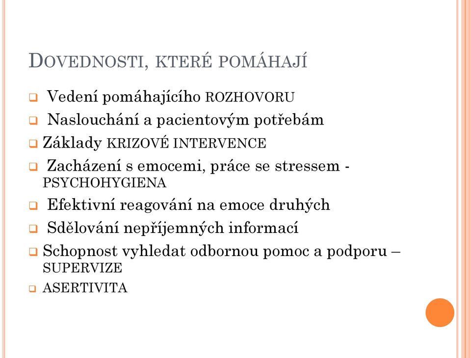 se stressem - PSYCHOHYGIENA Efektivní reagování na emoce druhých Sdělování