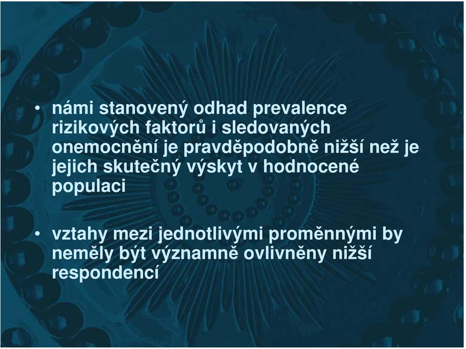 jejich skutečný výskyt v hodnocené populaci vztahy mezi