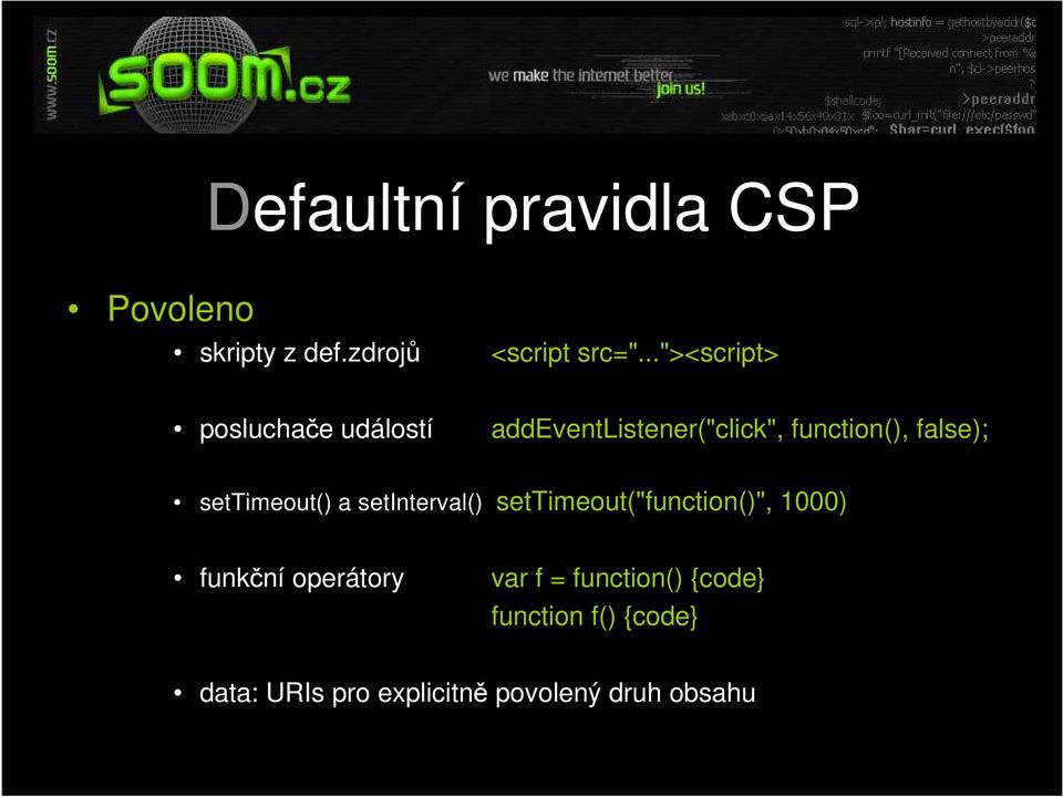 settimeout() a setinterval() settimeout("function()", 1000) funkční operátory