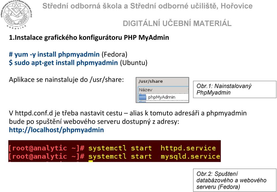 1: Nainstalovaný PhpMyadmin V httpd.conf.