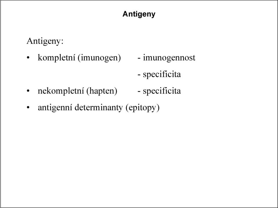 specificita nekompletní (hapten)