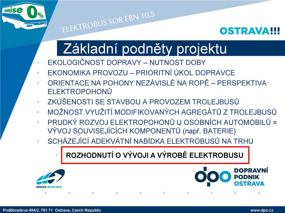 VYUŽITÍ MODIFIKOVANÝCH AGREGÁTŮ Z TROLEJBUSŮ PRUDKÝ ROZVOJ ELEKTROPOHONŮ U OSOBNÍCH AUTOMOBILŮ = VÝVOJ