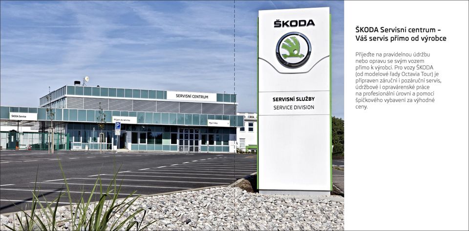 Pro vozy ŠKODA (od modelové řady Octavia Tour) je připraven záruční i