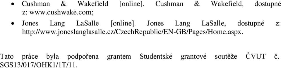 Jones Lang LaSalle, dostupné z: http://www.joneslanglasalle.