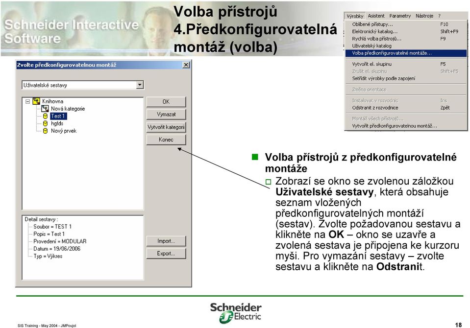 se zvolenou záložkou Uživatelské sestavy, která obsahuje seznam vložených předkonfigurovatelných