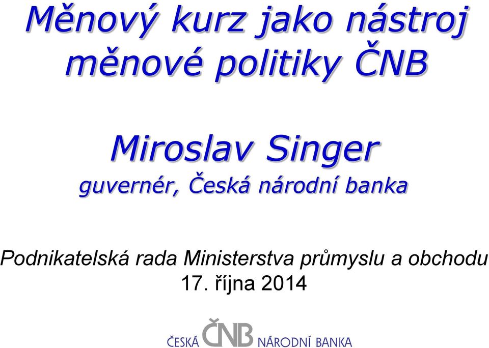 Česká národní banka Podnikatelská rada