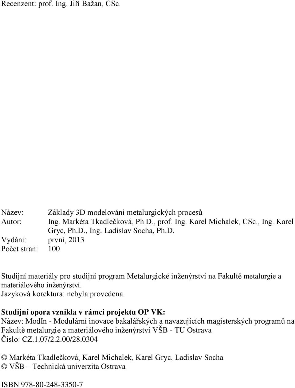 Jazyková korektura: nebyla provedena.