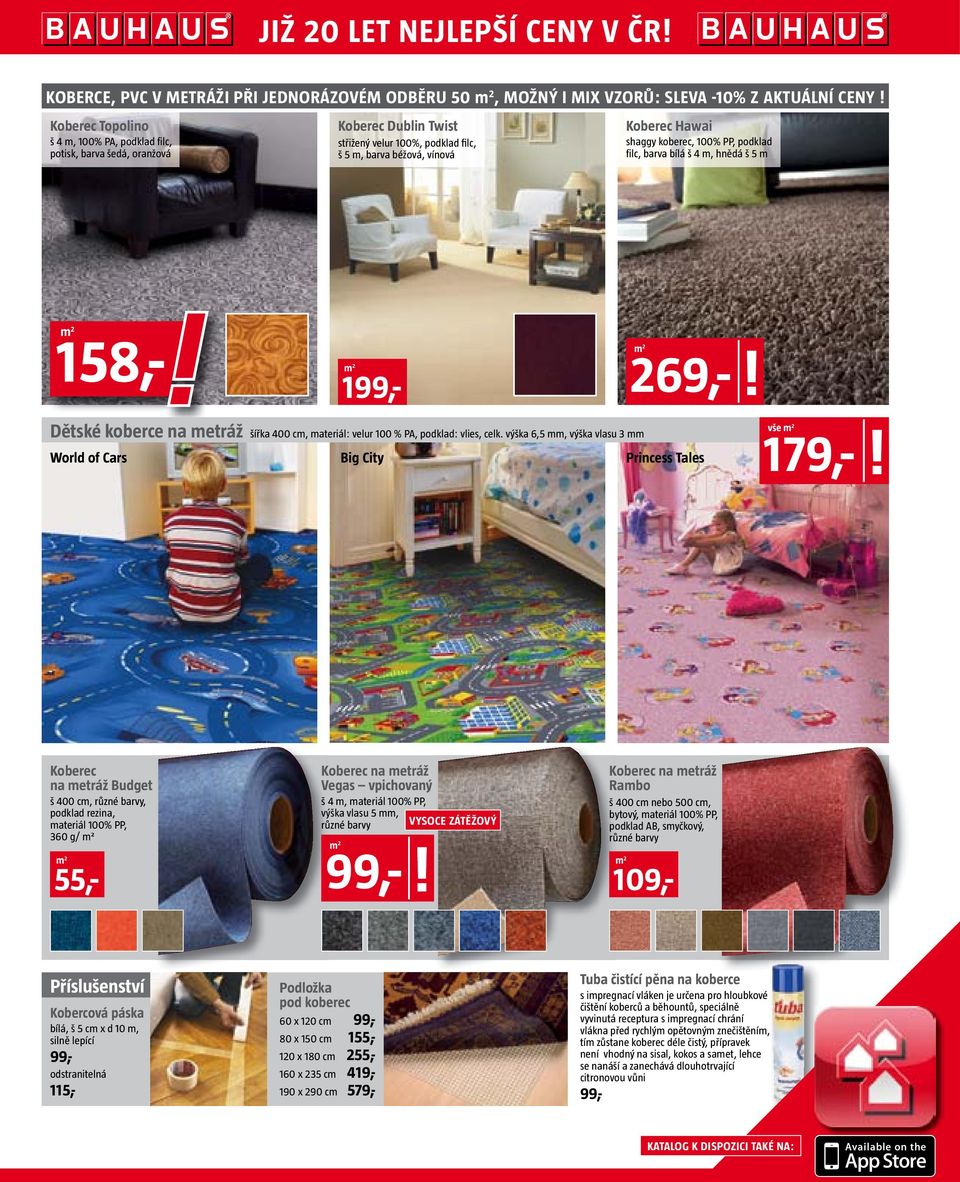 filc, barva bílá š 4, hnědá š 5 158,- 199,- Dětské koberce na etráž šířka 400 c, ateriál: velur 100 % PA, pklad: vlies, celk. výška 6,5, výška vlasu 3 World of Cars Big City 69,-!