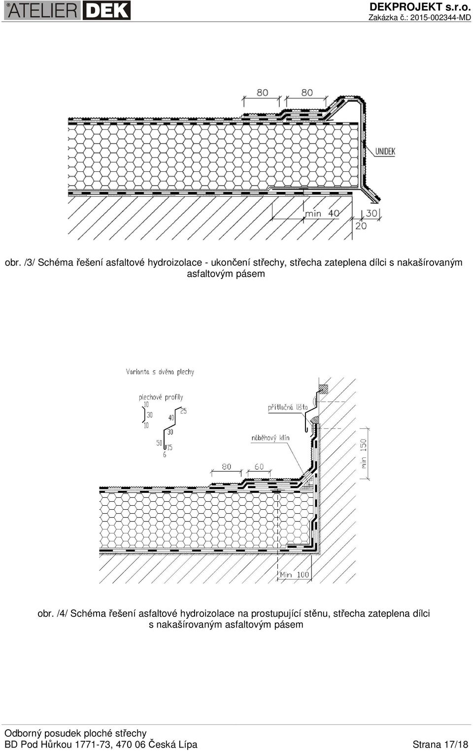 /4/ Schéma řešení asfaltové hydroizolace na prostupující stěnu, střecha