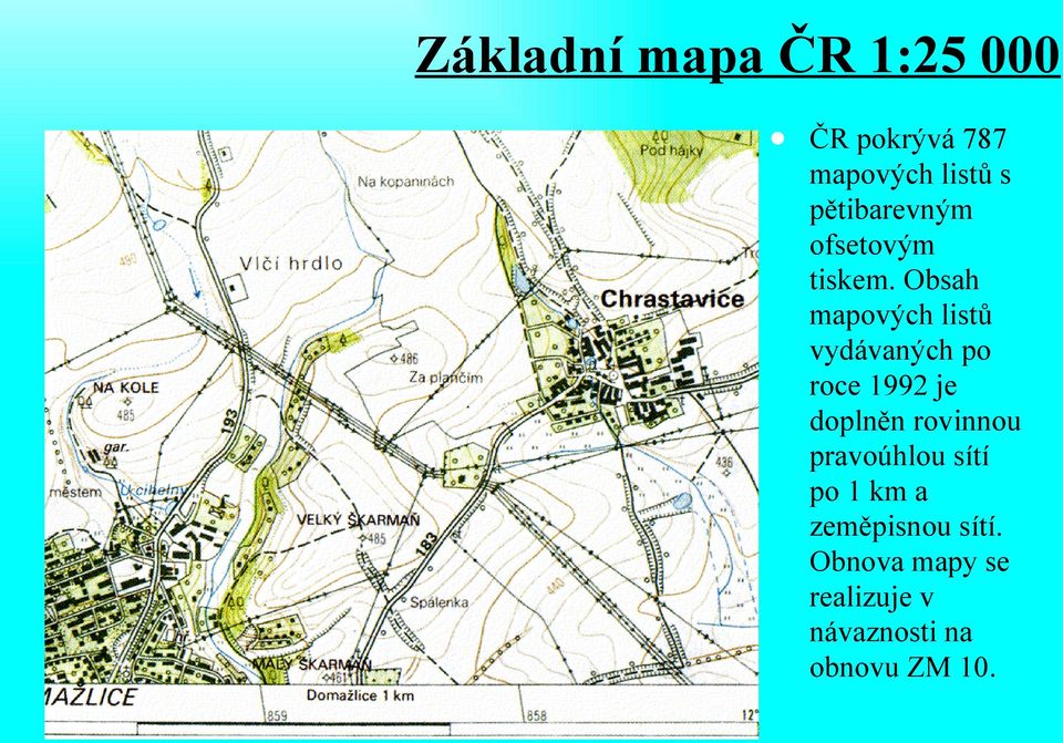 Obsah mapových listů vydávaných po roce 1992 je doplněn