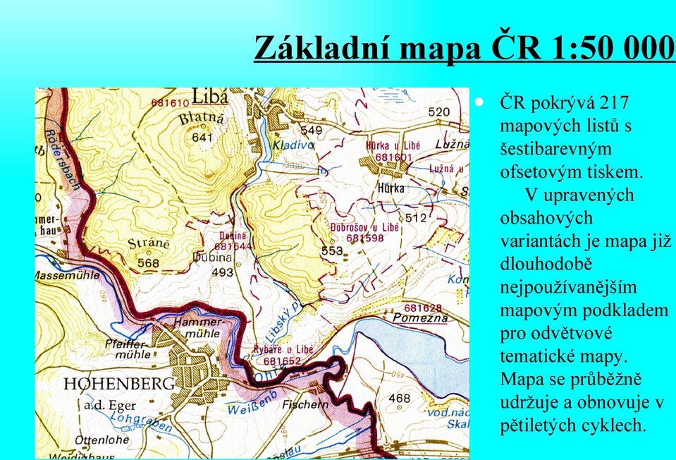 V upravených obsahových variantách je mapa již dlouhodobě