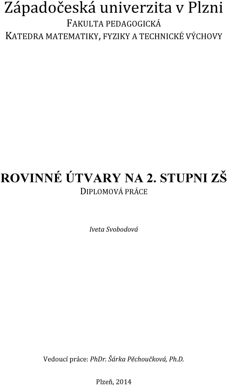 ÚTVARY NA 2.