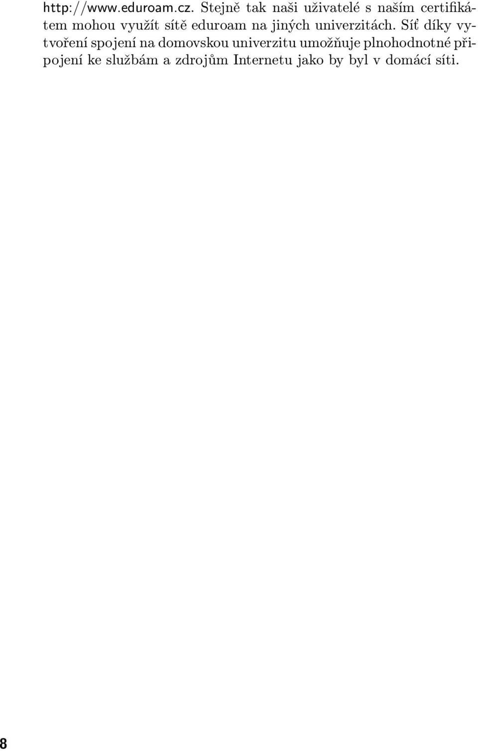 eduroam na jiných univerzitách.