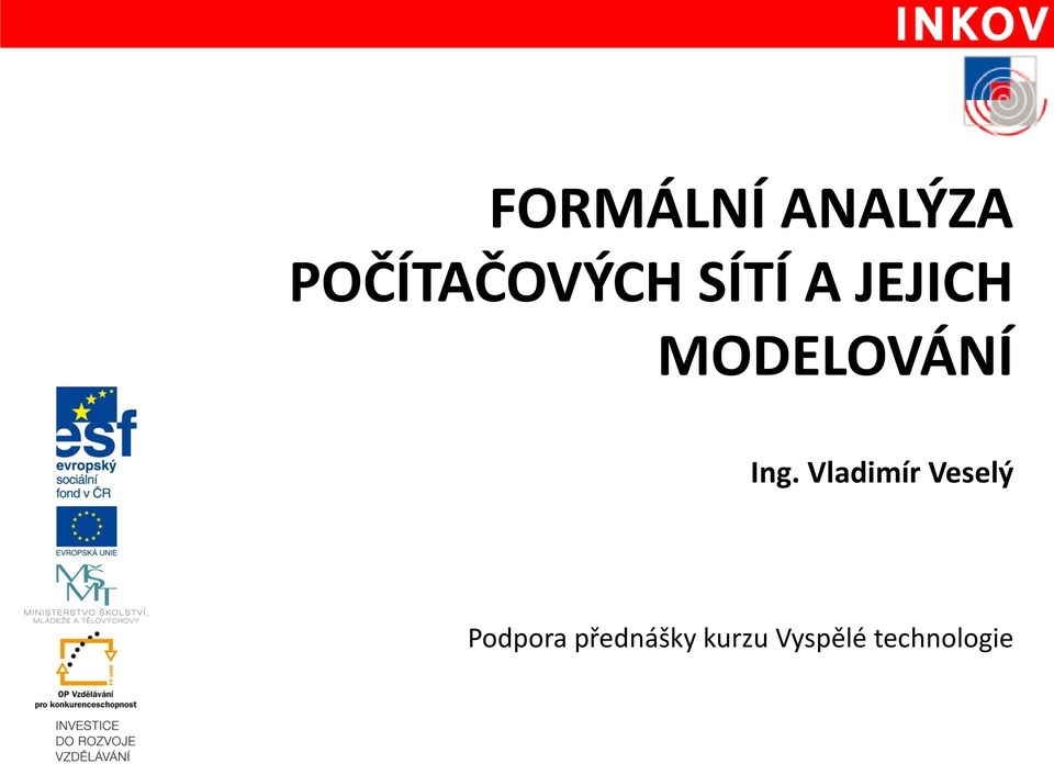 Vladimír Veselý Podpora