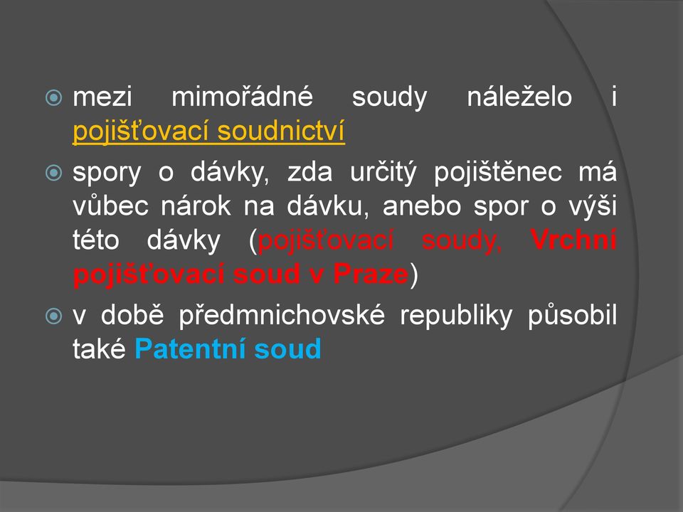 o výši této dávky (pojišťovací soudy, Vrchní pojišťovací soud v