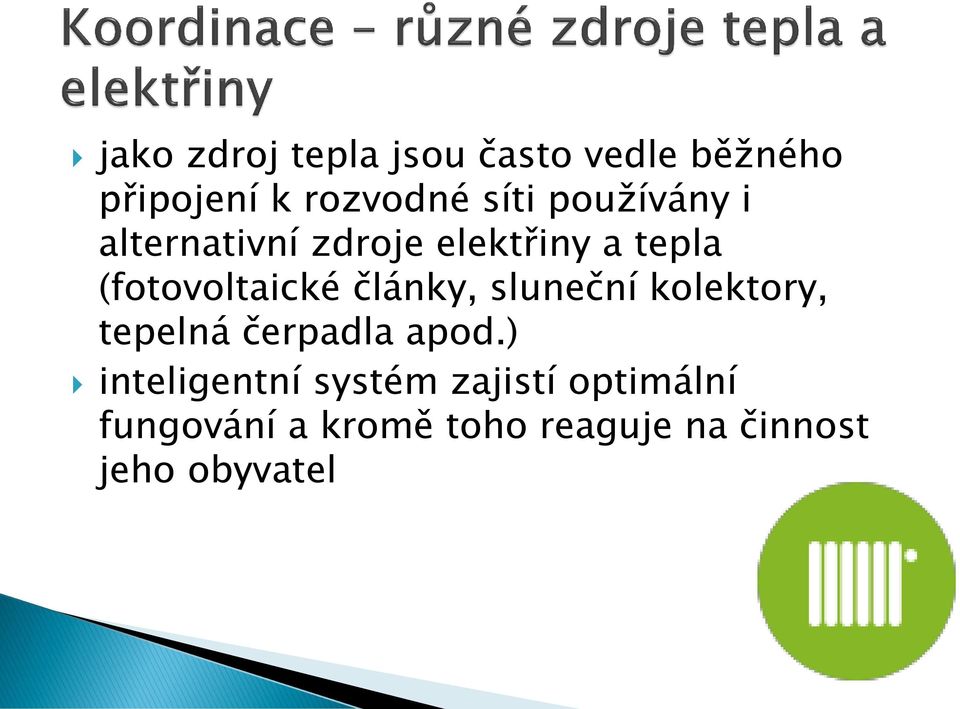 články, sluneční kolektory, tepelná čerpadla apod.