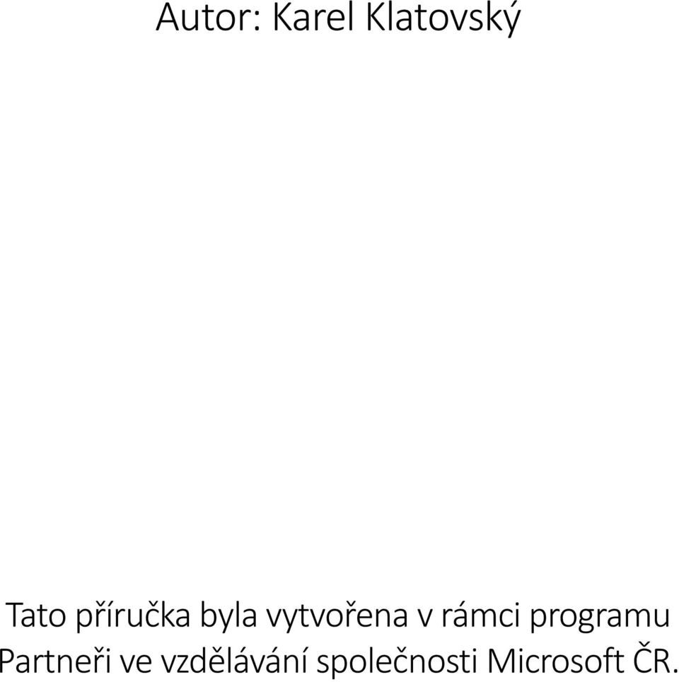 rámci programu Partneři ve