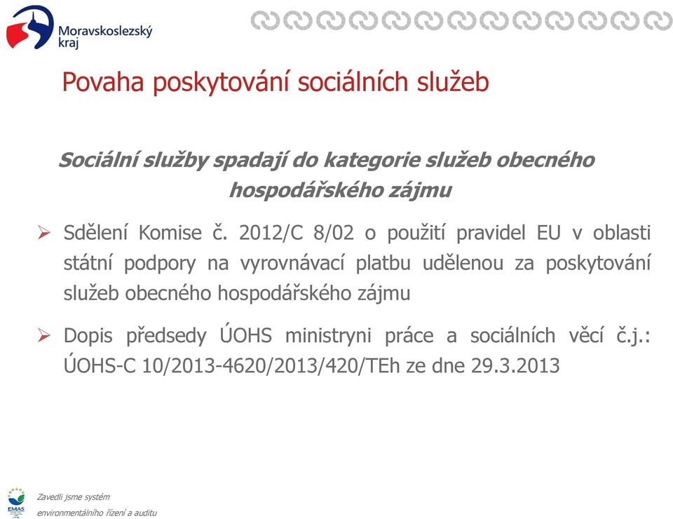 2012/C 8/02 o použití pravidel EU v oblasti státní podpory na vyrovnávací platbu udělenou za