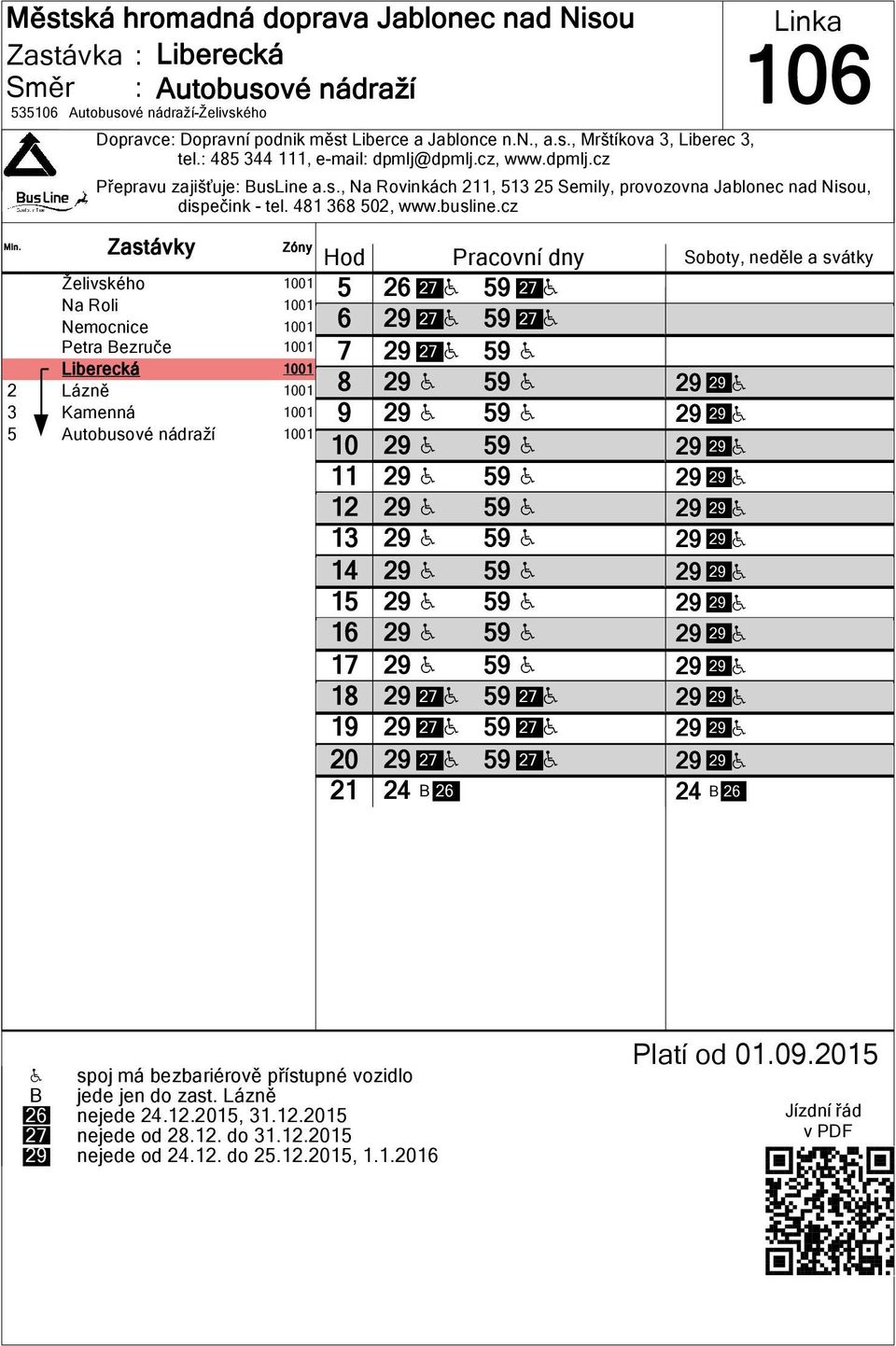 cz Želivského 01 Na Roli 01 Nemocnice 01 Petra Bezruče 01 Liberecká 01 2 Lázně 01 3 Kamenná 01 Autobusové nádraží 01 1 1 1 20 21 2 2 H 2 H 2 2 H 2 H 2 2 H H 2 H H 2 H H 2 H H 2 H H