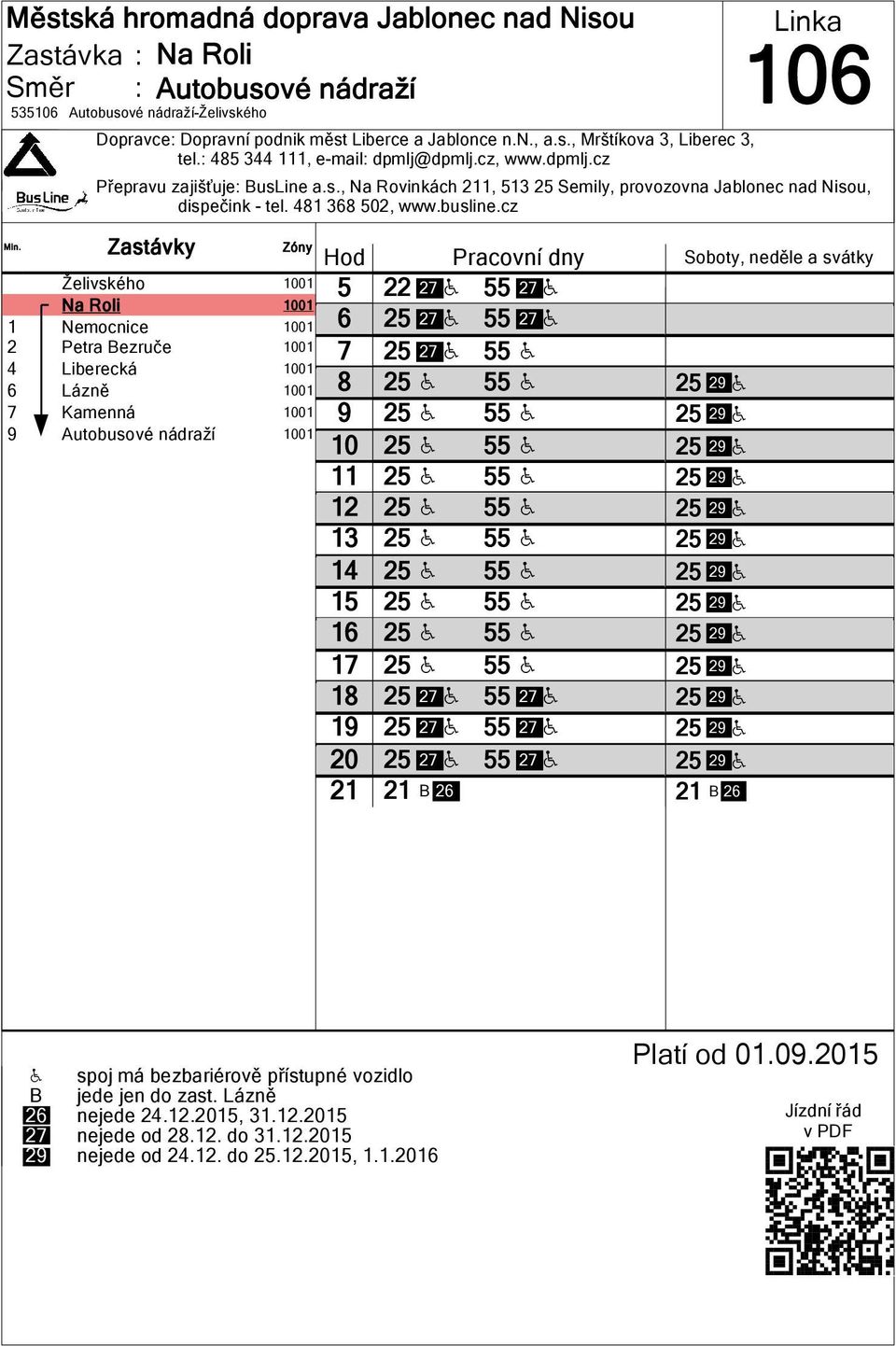 cz Želivského 01 Na Roli 01 1 Nemocnice 01 2 Petra Bezruče 01 4 Liberecká 01 Lázně 01 Kamenná 01 Autobusové nádraží 01 1 1 1 20 21 22 2 H 2 H 2 2 H 2 H 2 2 H H 2 H H 2 H H 2 H H 2 H