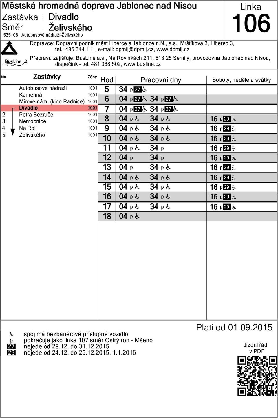 (kino Radnice) 01 Divadlo 01 2 Petra Bezruče 01 3 Nemocnice 01 4 Na Roli 01 Želivského 01 1 1 34 p 2 H 04 p 2 H 34 p 2 H 04 p 2 H 34 p 2 H 04 p H 34 p H 04 p H 34 p H 04 p H 34 p H 04 p H 34 p