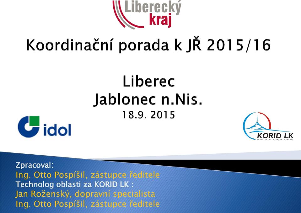 Technolog oblasti za KORID LK : Jan