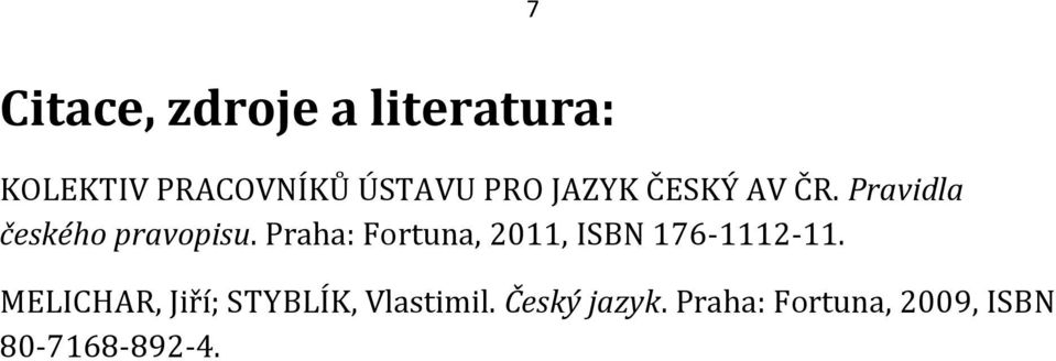 Praha: Fortuna, 2011, ISBN 176-1112-11.