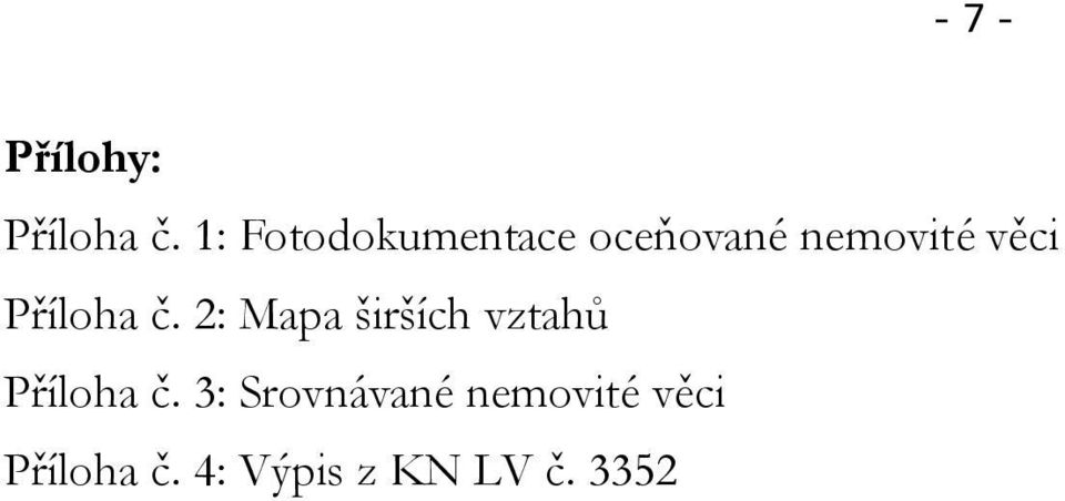 Příloha č. 2: Mapa širších vztahů Příloha č.