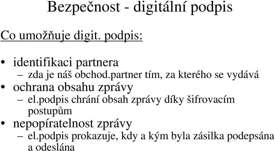 partner tím, za kterého se vydává ochrana obsahu zprávy el.