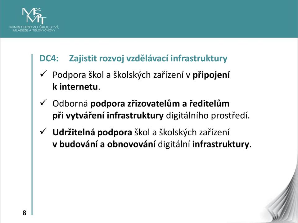 Odborná podpora zřizovatelům a ředitelům při vytváření infrastruktury