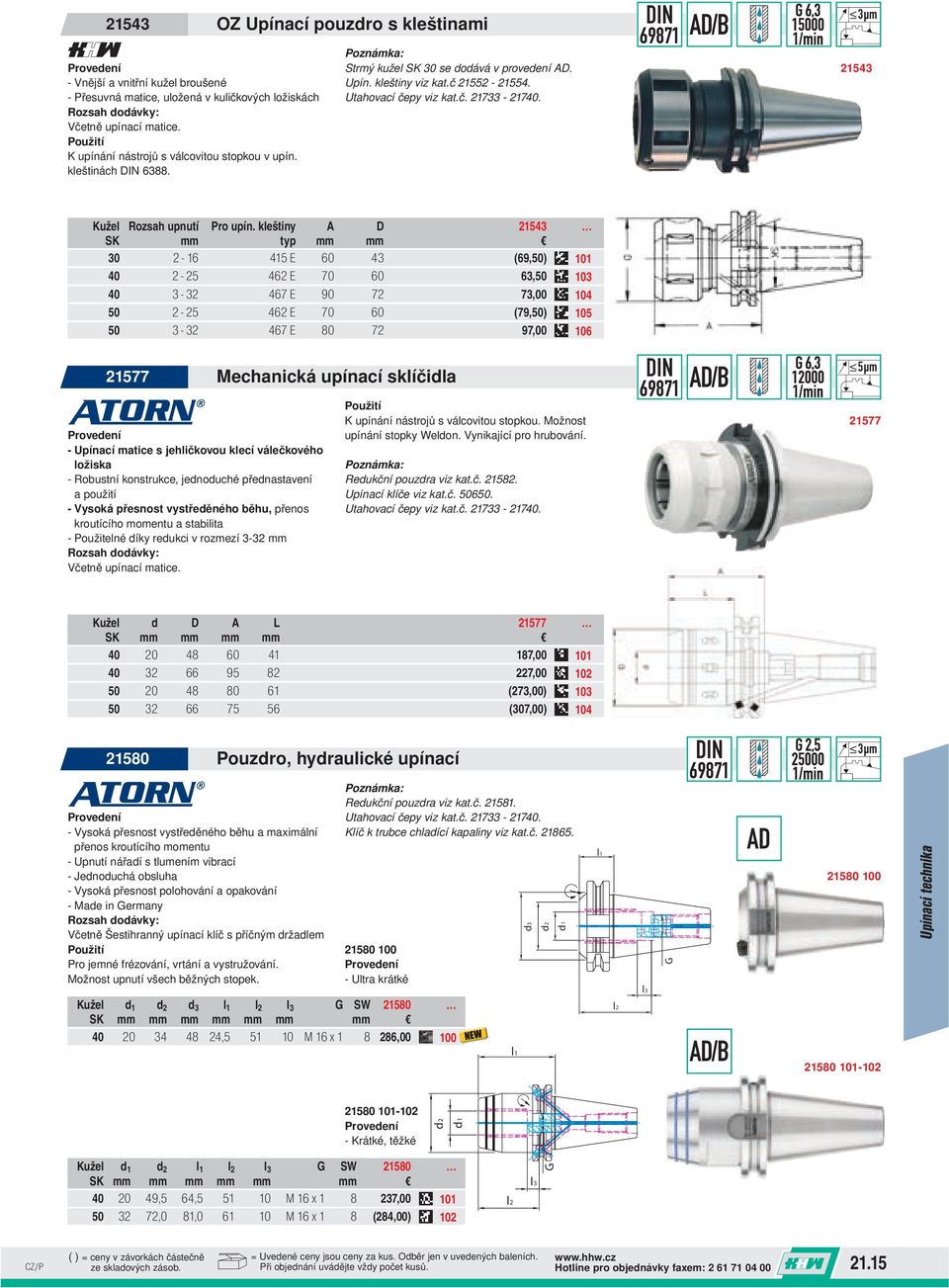 69871 AD/B 3µm 21543 Kužel Rozsah upnutí Pro upín.