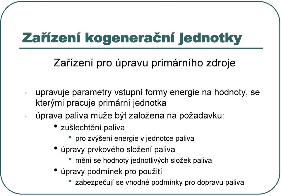 zušlechtění paliva pro zvýšení energie v jednotce paliva úpravy prvkového složení paliva mění se