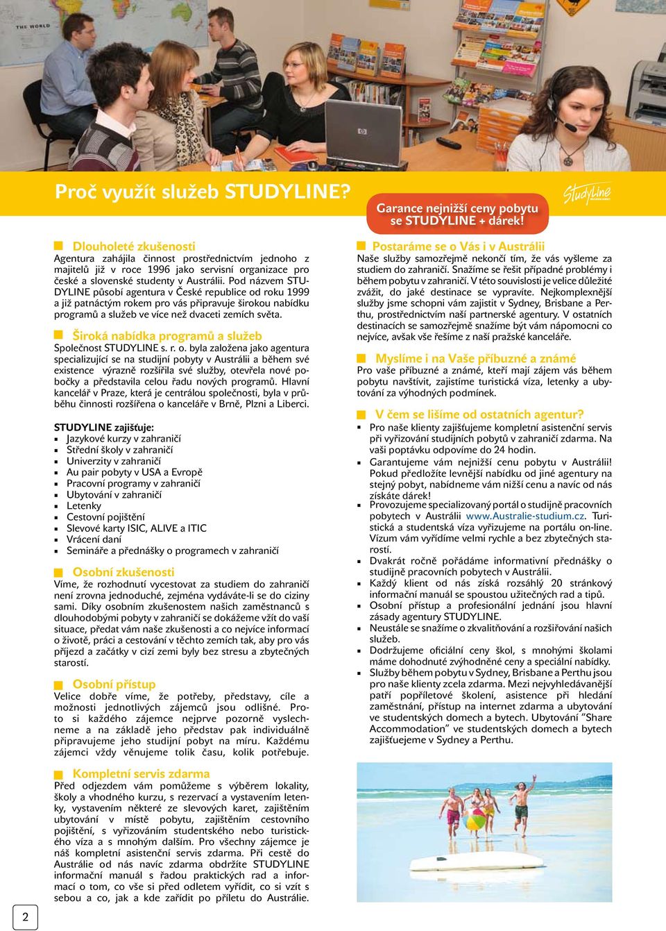 Široká nabídka programů a služeb Společnost STUDYLINE s. r. o.
