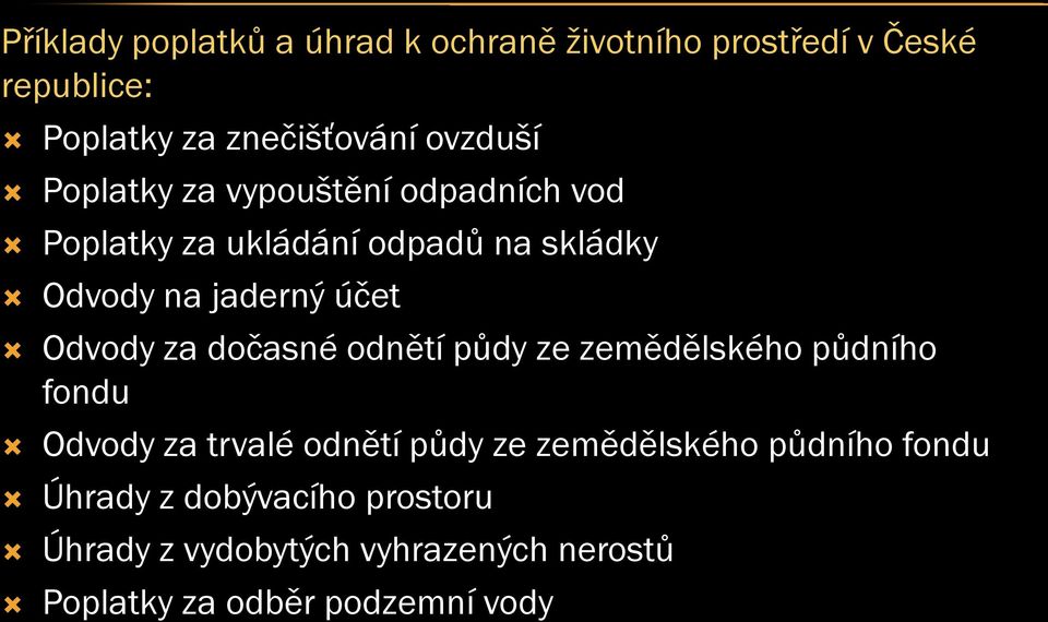 Odvody za dočasné odnětí půdy ze zemědělského půdního fondu Odvody za trvalé odnětí půdy ze zemědělského