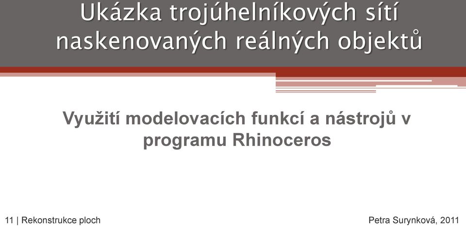 modelovacích funkcí a nástrojů v