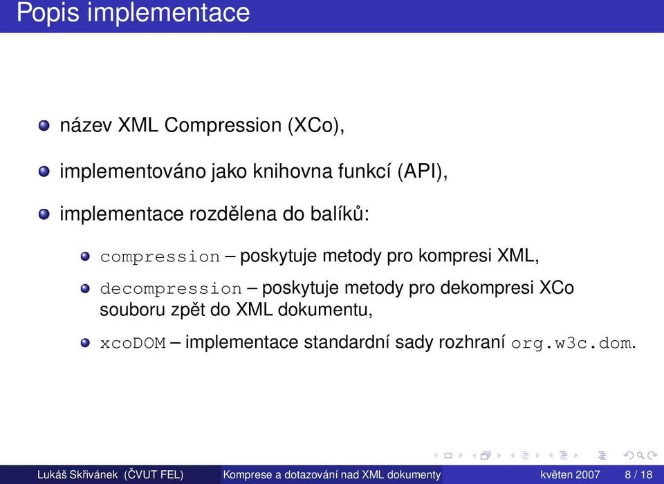poskytuje metody pro dekompresi XCo souboru zpět do XML dokumentu, xcodom implementace standardní