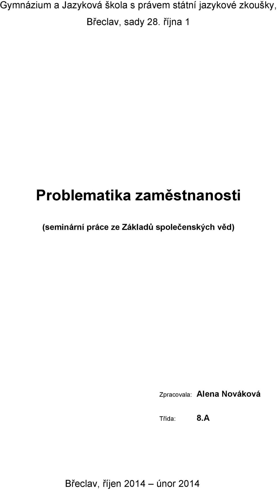 října 1 Problematika zaměstnanosti (seminární práce ze