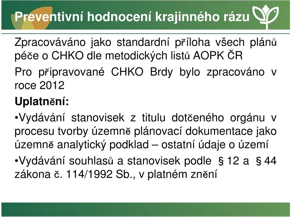 stanovisek z titulu dotčeného orgánu v procesu tvorby územně plánovací dokumentace jako územně analytický