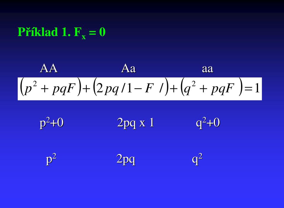 2 p + pqf + 2 pq /1 F / + q