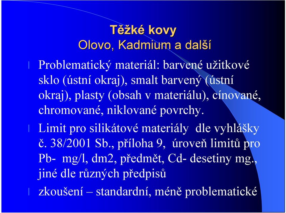 Limit pro silikátové materiály dle vyhlášky č. 38/2001 Sb.