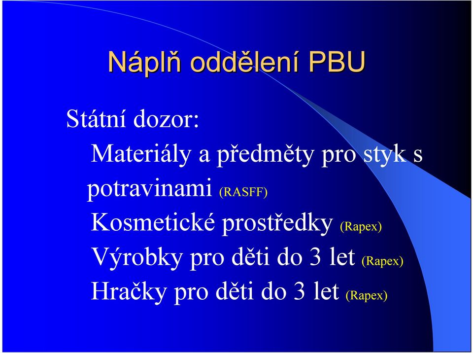 Kosmetické prostředky (Rapex) Výrobky pro