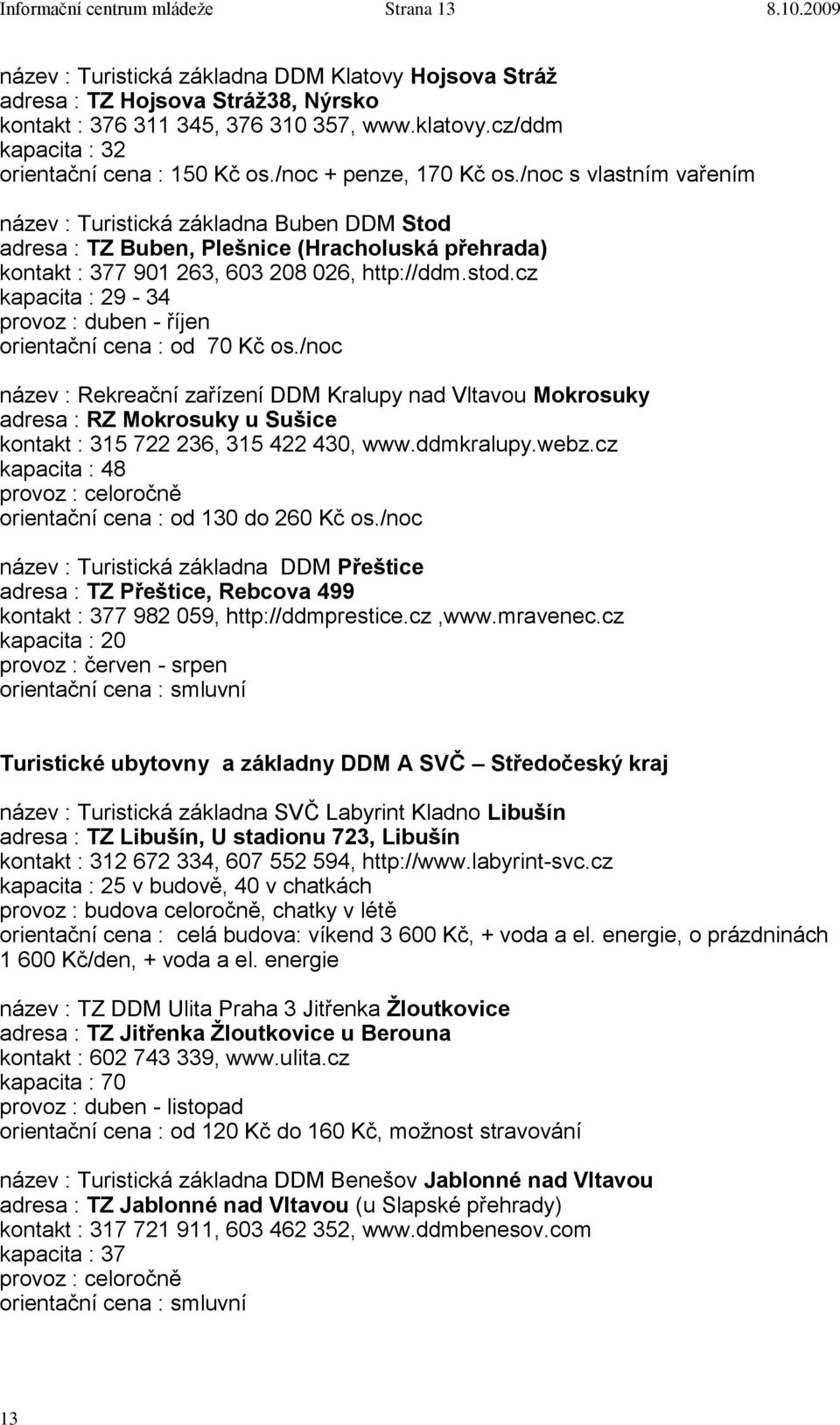Turistické ubytování Domů dětí a mládeţe a Středisek volného času v ČR -  PDF Free Download