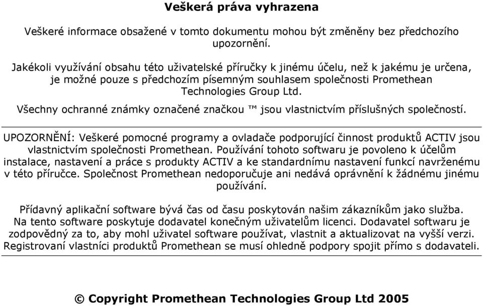 Všechny ochranné známky označené značkou jsou vlastnictvím příslušných společností.