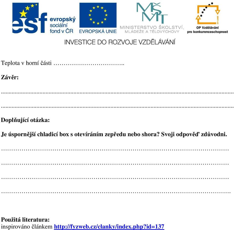 otevíráním zepředu nebo shora? Svoji odpověď zdůvodni.