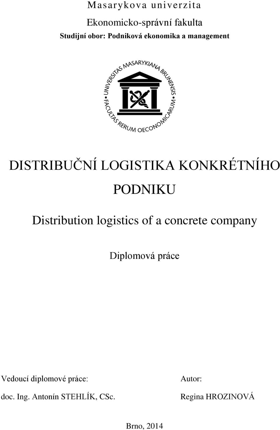 PODNIKU Distribution logistics of a concrete company Diplomová práce