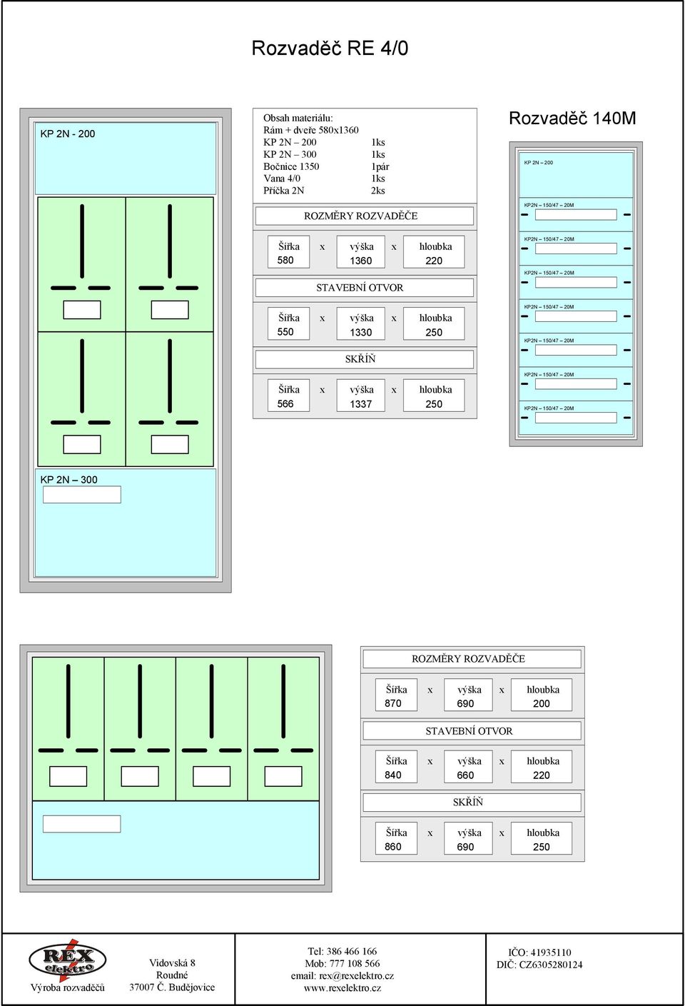 Rozvaděč 140M KP 2N 200 580 1360 220 550 1330 250