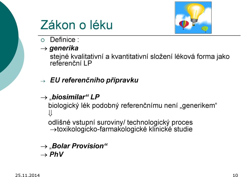 biologický lék podobný referenčnímu není generikem odlišné vstupní suroviny/